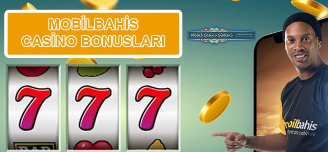 Mobilbahis Casino Bonusları
